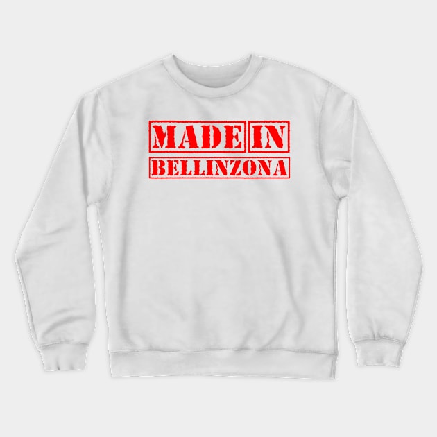 Made in Bellinzona Switzerland Crewneck Sweatshirt by xesed